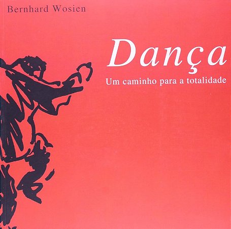 Danca - Um Caminho para a Totalidade
