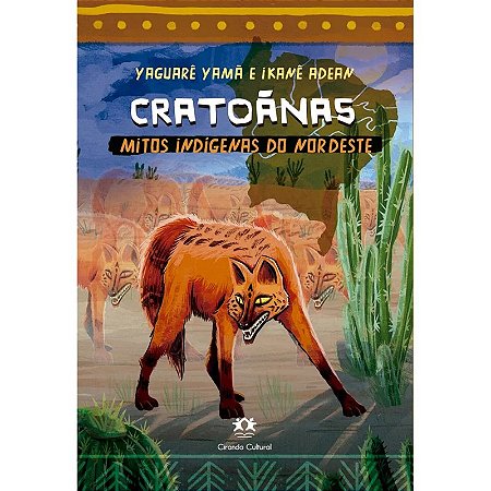 Cratoanas: Mitos Indigenas do Nordeste