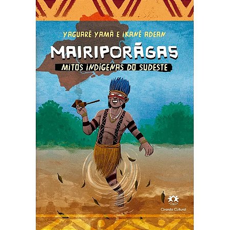 Mairiporaga - Mitos Indigenas do Sudeste