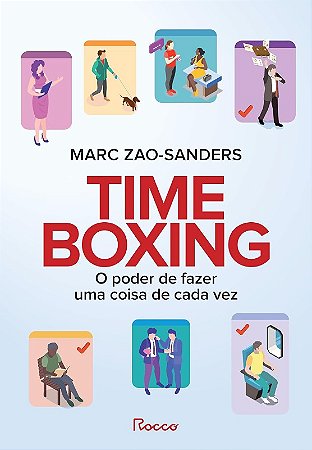 Timeboxing:o Poder de Fazer Uma Coisa Dse Cada Vez