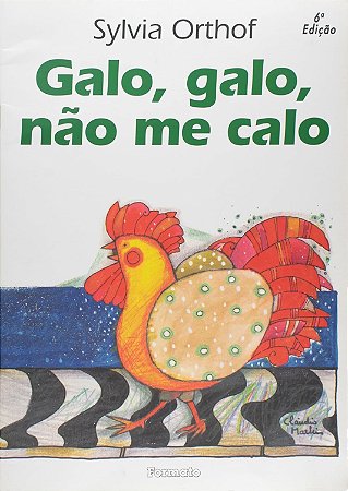 Galo, Galo, Nao me Calo