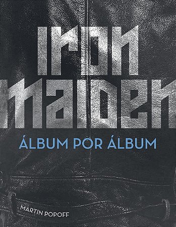 Iron Maiden: Album por Album