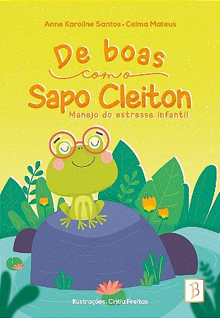 De Boas com o Sapo Cleiton: Manejo do Estresse Infantil