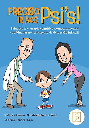 Preciso Ir Aos Psi S! Psiquiatria e Terapia Cognitivo-comportamental Combin