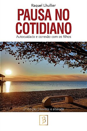 Pausa no Cotidiano: Autocuidado e Conexão com os Filhos