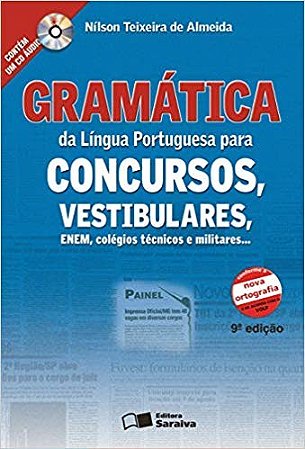 Gramatica da Lingua Portuguesa para Concursos: Vestibulares , Enem, Colegio