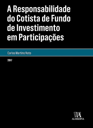 Responsabilidade do Cotista de Fundo de Investimento em Participacoes, A
