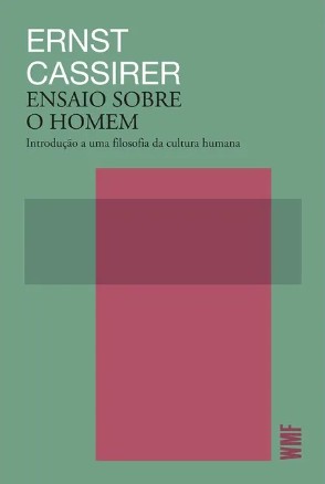 Ensaio sobre o Homem: Introducao a Uma Filosofia da Cultura Humana