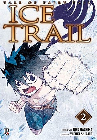 Fairy Tail: Ice Trail - Vol. 2