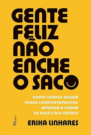Gente Feliz Nao Enche o Saco