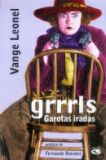 Grrrrls - Garotas Iradas