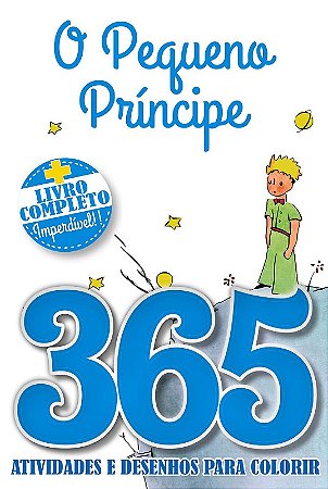 Pequeno Principe, o - Livro 365 Atividades e Desenhos para Colorir