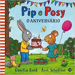 Pip e Posy: o Aniversário