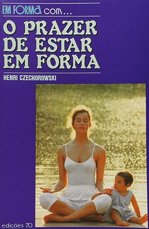 Prazer de Estar em Forma, O