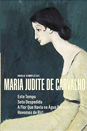 Obras Completas: Maria Judite de Carvalho - Vol. V