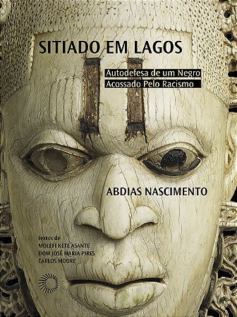 Sitiado em Lagos: Autodefesa de Um Negro Acossado Pelo Racismo