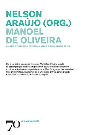 Manoel de Oliveira: Analise Estetica de Uma Matriz Cinematografica