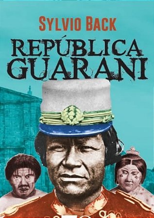 Republica Guarani: Indios e Padres no Brasil