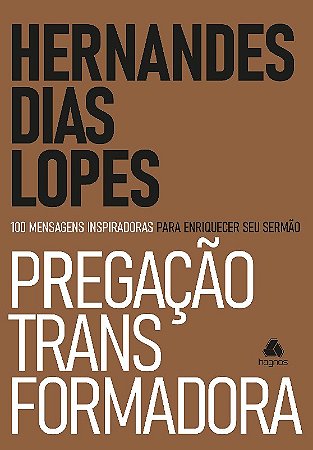 Pregacao Transformadora: 100 Mensagens Inspiradoras para Enriquecer Seu ser