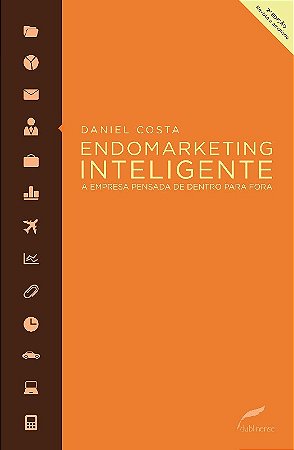 Endomarketing Inteligente: a Empresa Pensada de Dentro para Fora