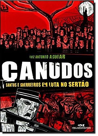 Canudos: Santos e Guerreiros em Luta no Sertao