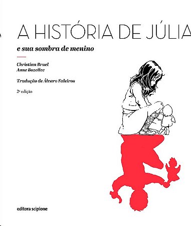 Historia de Julia e Sua Sombra de Menino, A