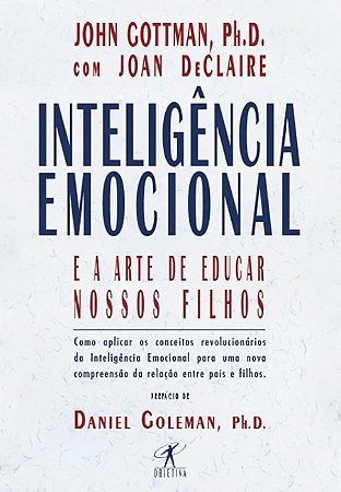 Inteligencia Emocional e a Arte de Educar Nossos Filhos