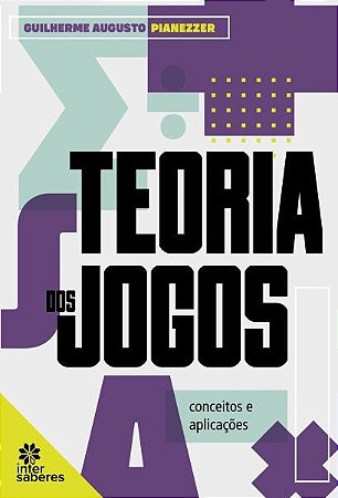 Teoria dos Jogos: Conceitos e Aplicacoes
