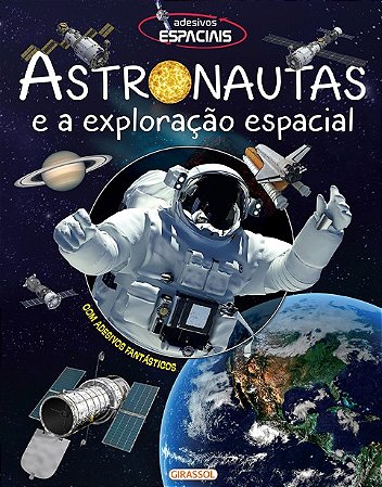 Adesivos Espaciais Astronautas e a Exploracao Espacial