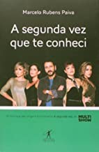Segunda Vez Que te Conheci, A