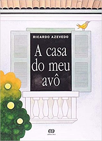 Casa do Meu Avo, a - Poesia para Criancas