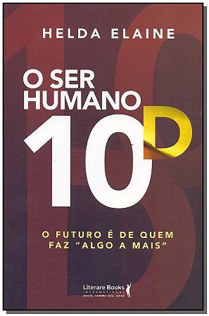 Ser Humano 10d, O: o Futuro e de Quem Faz  Algo a Mais