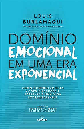 Dominio Emocional em Uma era Exponencial: Como Controlar Suas Acoes e Reaco