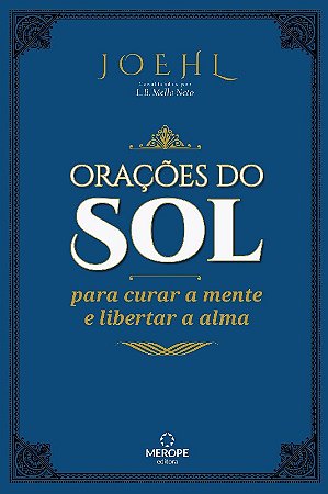 Oracoes do Sol: para Curar a Mente e Libertar a Alma