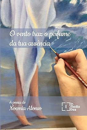 O Vento Traz o Perfume da Tua Ausência