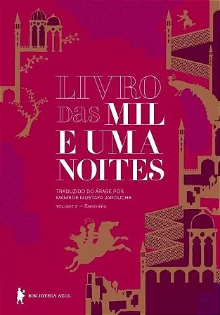 Livro das Mil e Uma Noites - Vol. 2 - Ramo Sirio