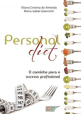 Personal Diet - o Caminho para o Sucesso Profissional