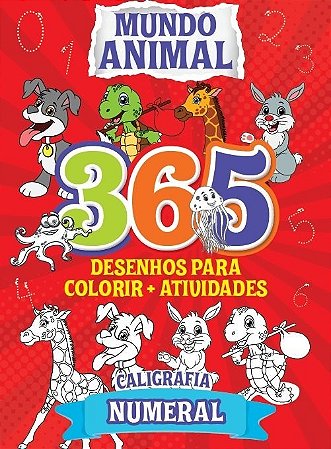 Mundo Animal - 365 Desenhos P/ Colorir +atividades