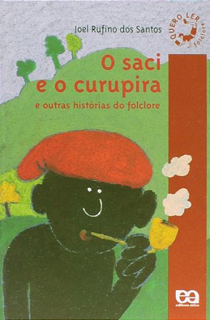 Saci e o Curupira, o - Col. Quero Ler