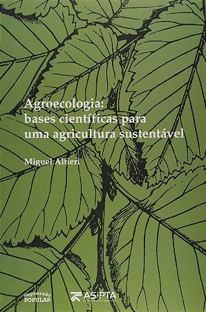 Agroecologia - Bases Cientificas para Uma Agricultura Sustentavel