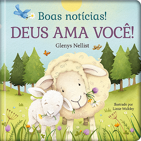 Boas Notícias! Deus Ama Você!