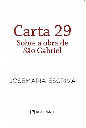 Carta 29 - sobre a Obra de São Gabriel