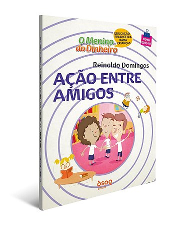 O Menino do Dinheiro - Ação entre Amigos