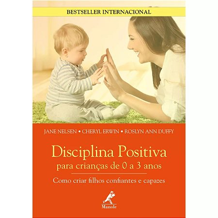 Disciplina Positiva para Criancas de 0 a 3 Anos