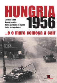 Hungria 1956...e o Muro Comeca a Cair