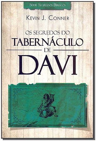 Segredos do Tabernáculo de Davi, os