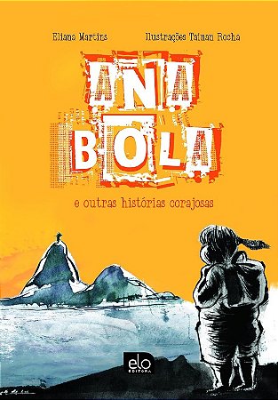Ana Bola e Outras Historias Corajosas