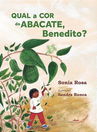 Qual a Cor do Abacate, Benedito?
