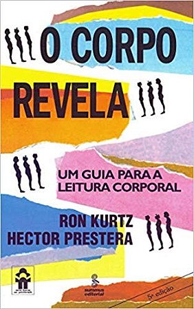 Corpo Revela, o - Um Guia para a Leitura Corporal