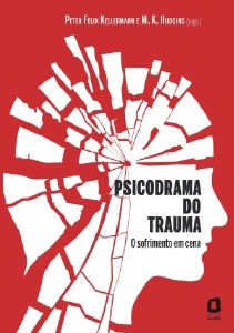 Psicodrama do Trauma - o Sofrimento em Cena